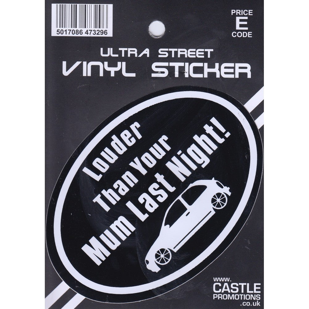 Vinyl Sticker Louder Than Your Mum