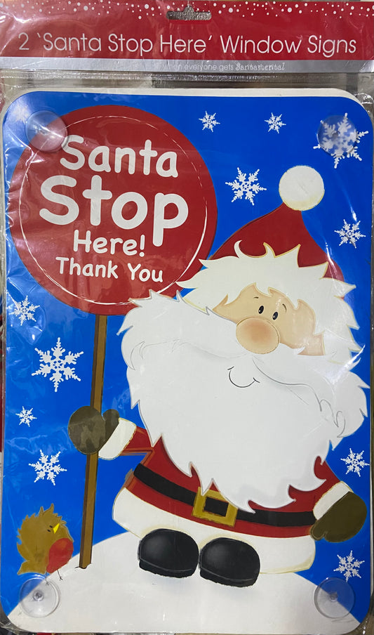 2 ‘SANTA STOP HERE’ WINDOW SIGNS